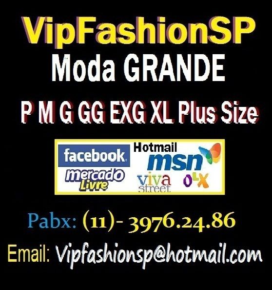 MODA GRANDE - P M G GG - veja todos produtos.